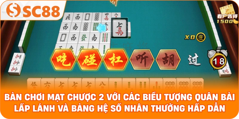 bàn chơi Mạt chược 2 với các biểu tượng quân bài lấp lánh và bảng hệ số nhân thưởng hấp dẫn